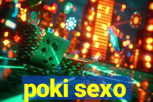 poki sexo